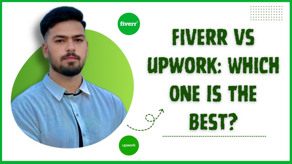 Fiverr vs Upwork Which One Is The Best – Malik Nazir