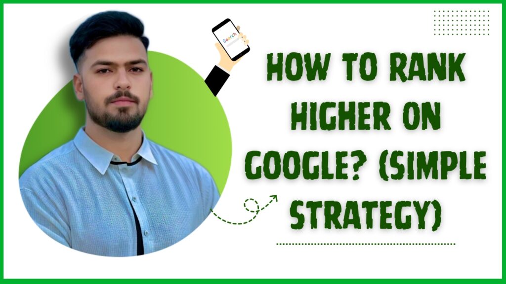 How To Rank Higher On Google (Simple Strategy) – Malik Nazir