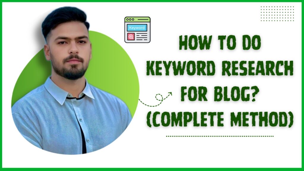 How To Do Keyword Research For Blog (Complete Method) – Malik Nazir